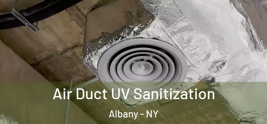  Air Duct UV Sanitization Albany - NY