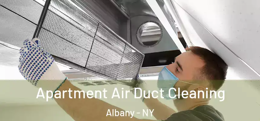 Apartment Air Duct Cleaning Albany - NY
