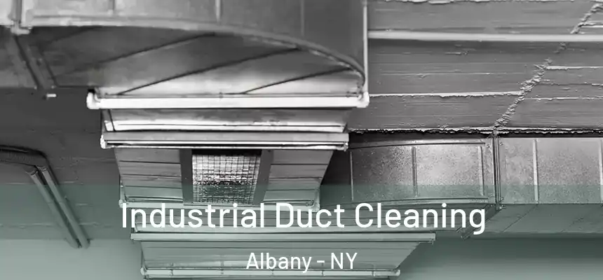 Industrial Duct Cleaning Albany - NY