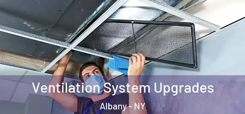  Ventilation System Upgrades Albany - NY